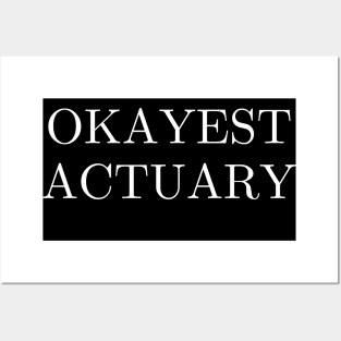 Worlds okayest actuary Posters and Art